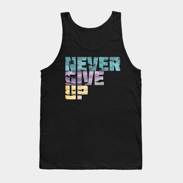 Never Give Up Quote Tank Top by Toogoo